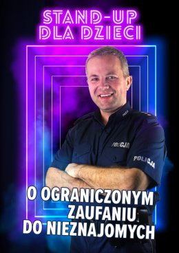 Biała Podlaska Wydarzenie Inne wydarzenie Stand-up dla dzieci o ograniczonym zaufaniu do nieznajomych