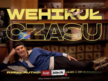 Międzyrzec Podlaski Wydarzenie Stand-up Stand-up Międzyrzec Podlaski | Rafał Rutkowski w programie "Wehikuł czasu"