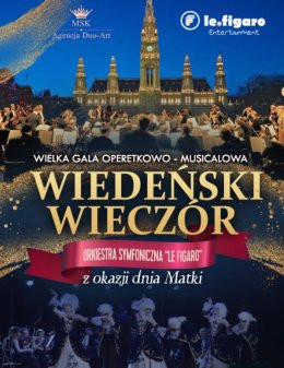 Biała Podlaska Wydarzenie Koncert Wielka Gala Operetkowo Musicalowa - Wieczór w Wiedniu